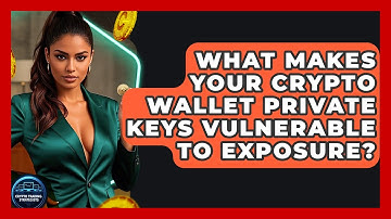 What Makes Your Crypto Wallet Private Keys Vulnerable To Exposure? - Crypto Trading Strategists