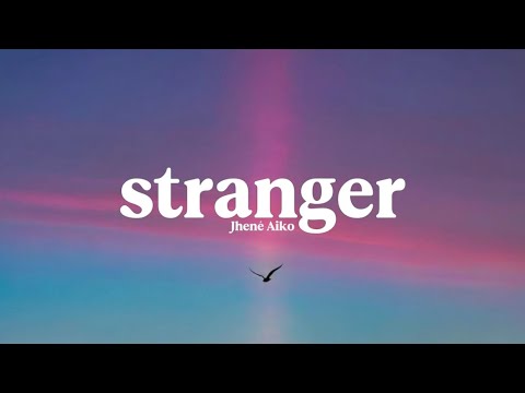Jhené Aiko - stranger [Lyrics] IN A DIFFERENT BOOK ON A DIFFERENT PAGE YOU SAID YOU ARE DIFFERENT