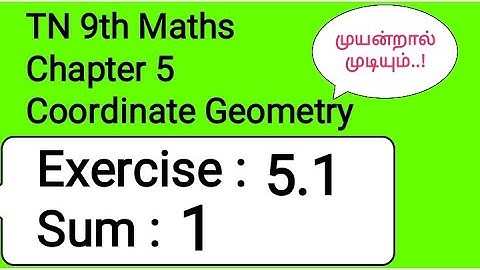 TN 9th Maths Chapter 5 Coordinate Geometry Exercise 5.1 Sum 1