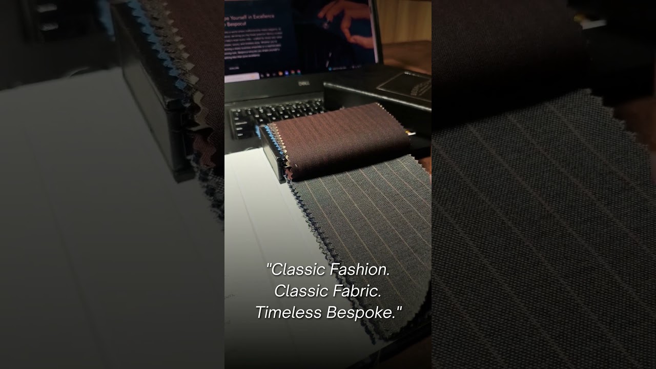 "Classic Fashion Classic Fabric Timeless Bespoke"    