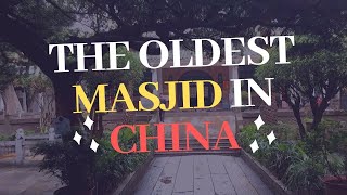 OLDEST MASJID in CHINA - Huaisheng Masjid (怀圣寺）
