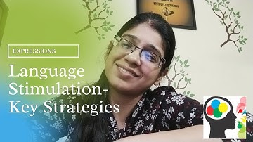 Language Stimulation- Key Strategies