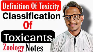 Definition of Toxicity l Classification of Toxicants  l Notes in Hindi l zoology BSc 3rd year l