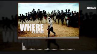 Tekno - Where ( AUDIO 2016)