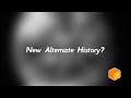 An new alternate history, and what will happen to omniverse?
