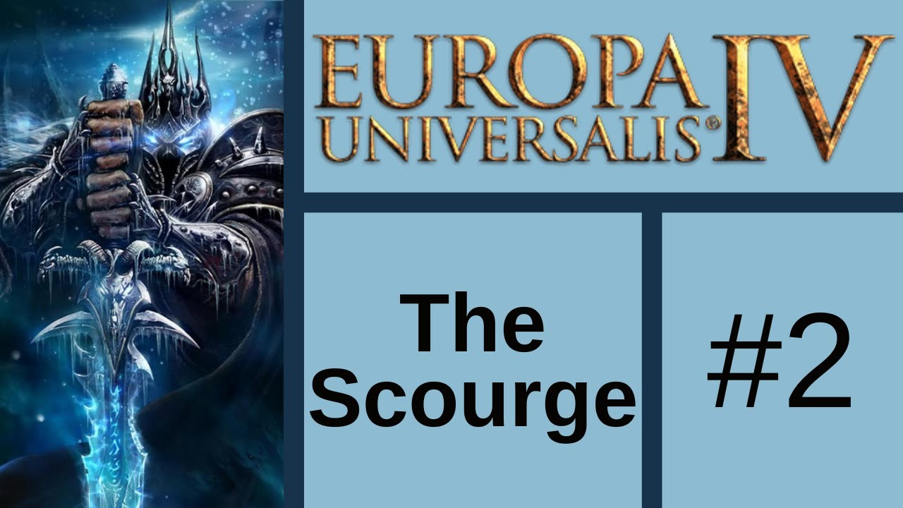 Lets Play EU4: World of Warcraft Universalis (The Scourge) #2