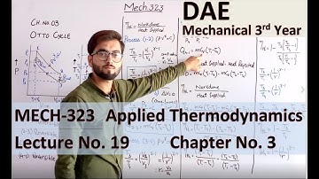 Lec. 19| MECH-323/313, Applied Thermodynamics, Ch.03, DAE Mechanical 3rd Year
