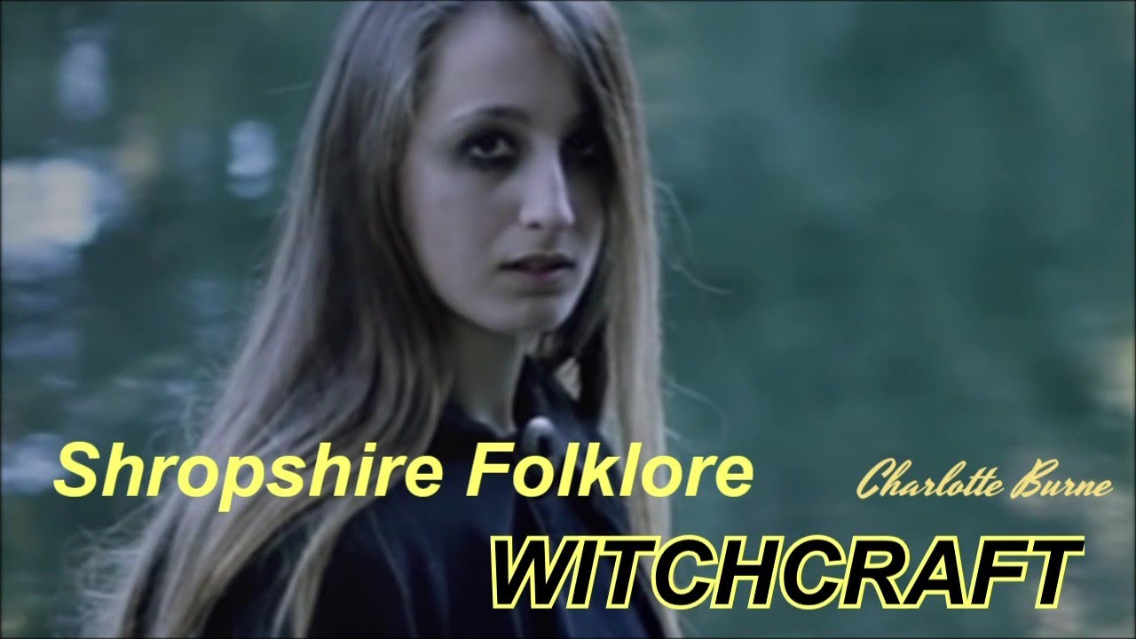 Shropshire Folklore of Charlotte Burne: Witchcraft