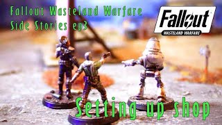 Setting up Shop; A Fallout Wasteland Warfare battle report