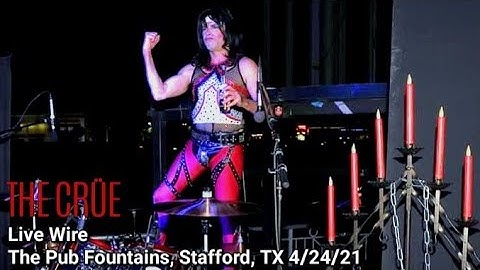 The CRÜE- Live Wire at The Pub Fountains in Stafford, TX 4/24/2021