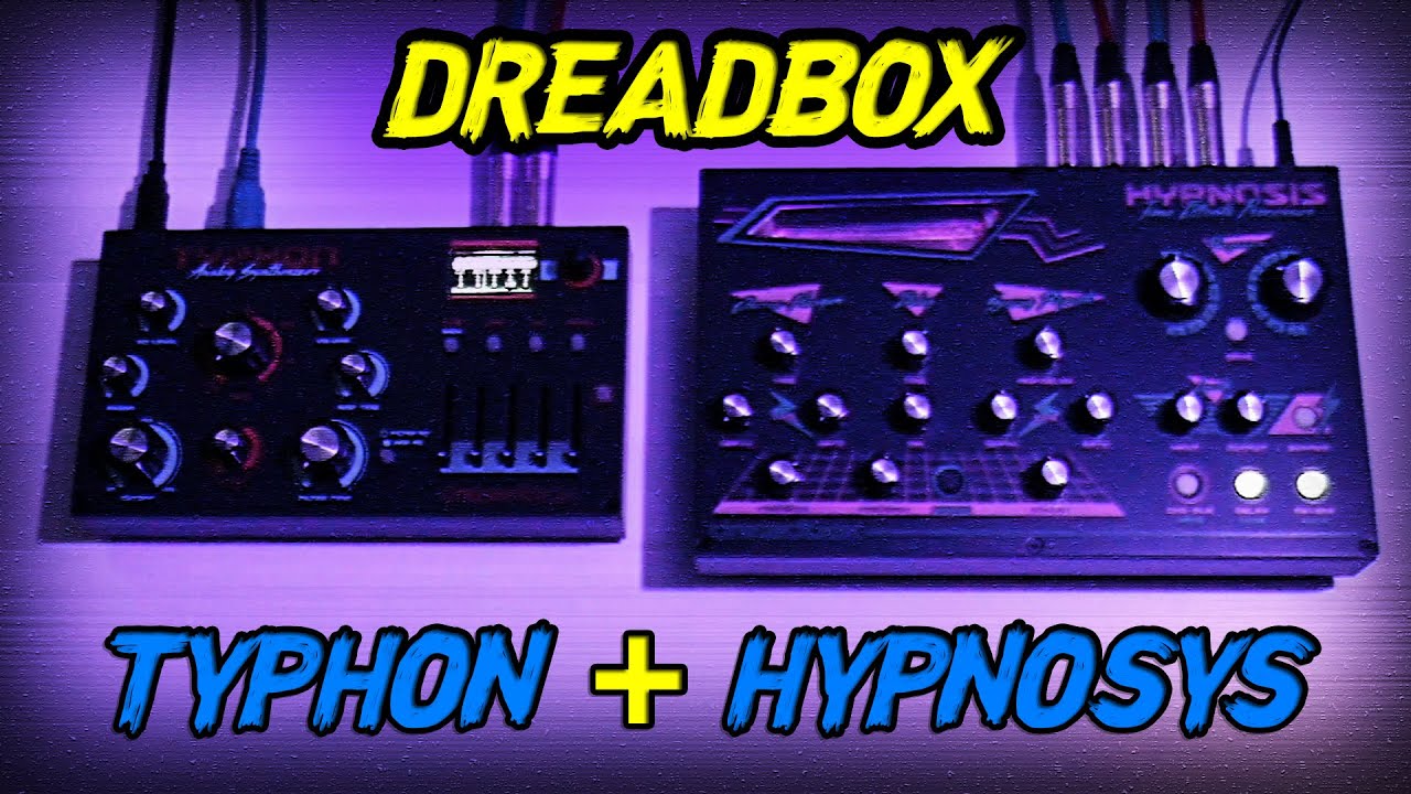 Dreadbox Typhon + Hypnosys [DEMO]