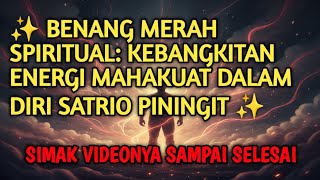 SATRIO PININGIT‼️ THE RISE OF THE MIGHTY ENERGY