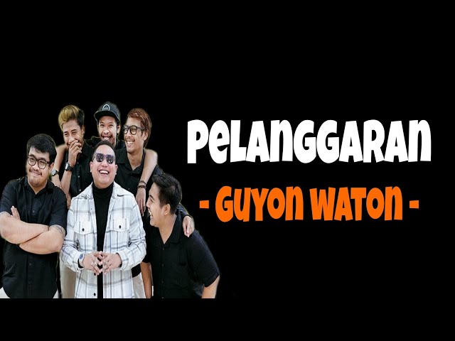 Pelanggaran - Guyon Waton ( Lirik Lagu Terjemahan ) class=