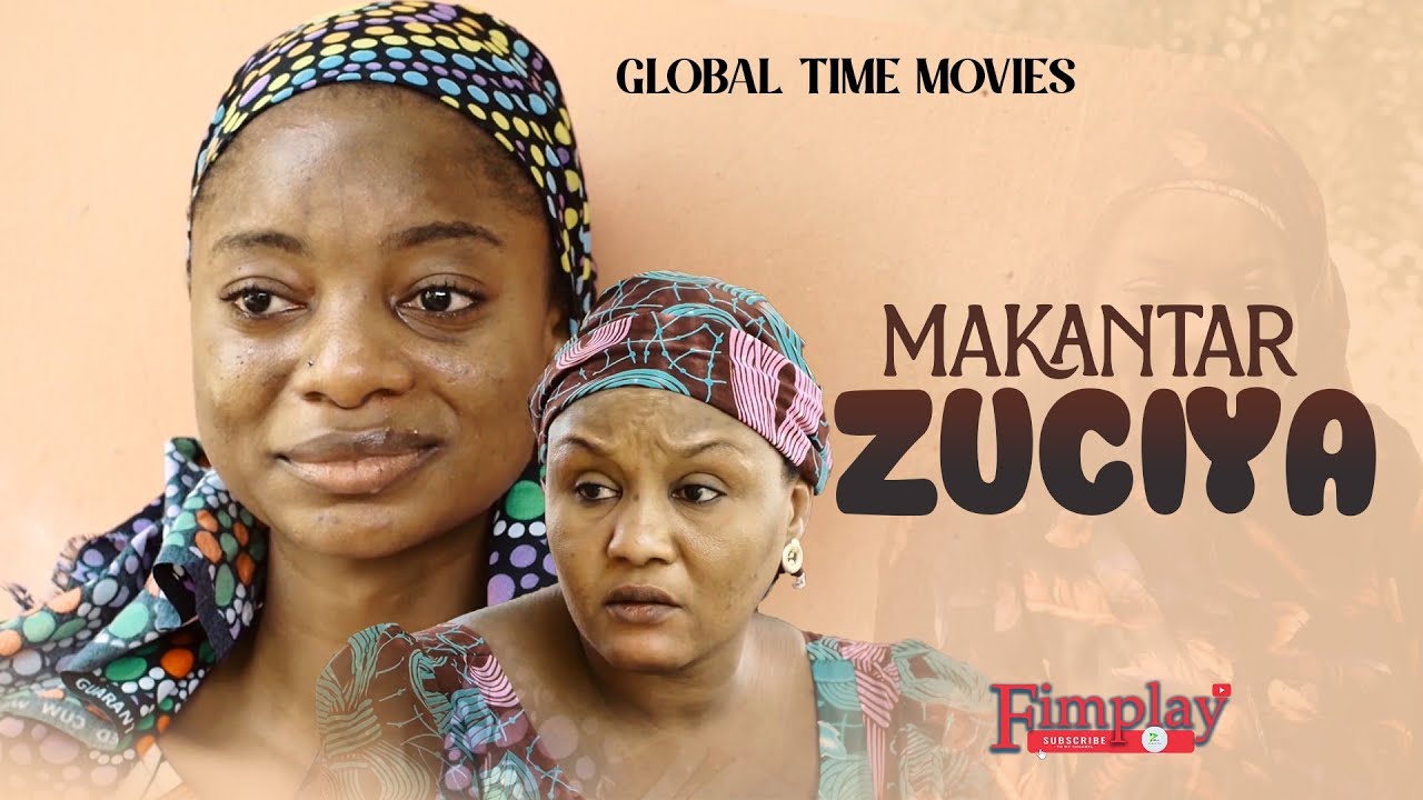 MAKANTAR ZUCIYA LATEST HAUSA MOVIE 2025