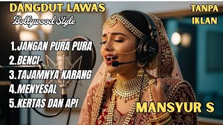Mansyur S Bollywood Cover  Album  Jangan Pura Pura Benci  Tajamnya Karang Viral