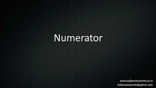 Pronunciation Of The Words Numerator.
