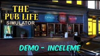 KUSUP DURMAYIN ŞU BAR A! | THE PUB LIFE SIMULATOR | DEMO - INCELEME screenshot 3