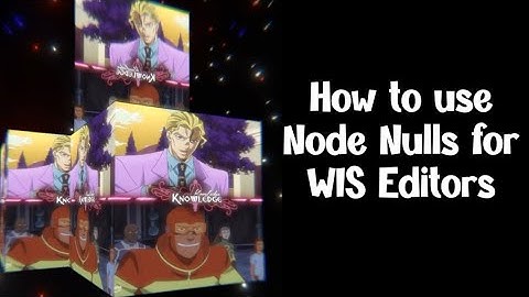 How to use NODE NULLS for WIS EDITS | Tutorial