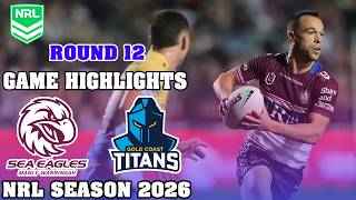 Manly Sea Eagles vs Gold Coast Titans | Full Game Highlights | Round 12, NRL 2026
