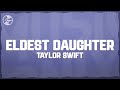 Taylor Swift Eldest Daughter Lyrics mp3