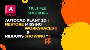 AutoCAD Plant 3D | Restore Missing Workspace | Ribbon Showing Question Marks "?"