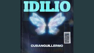 IDILIO - CubanGuillermo