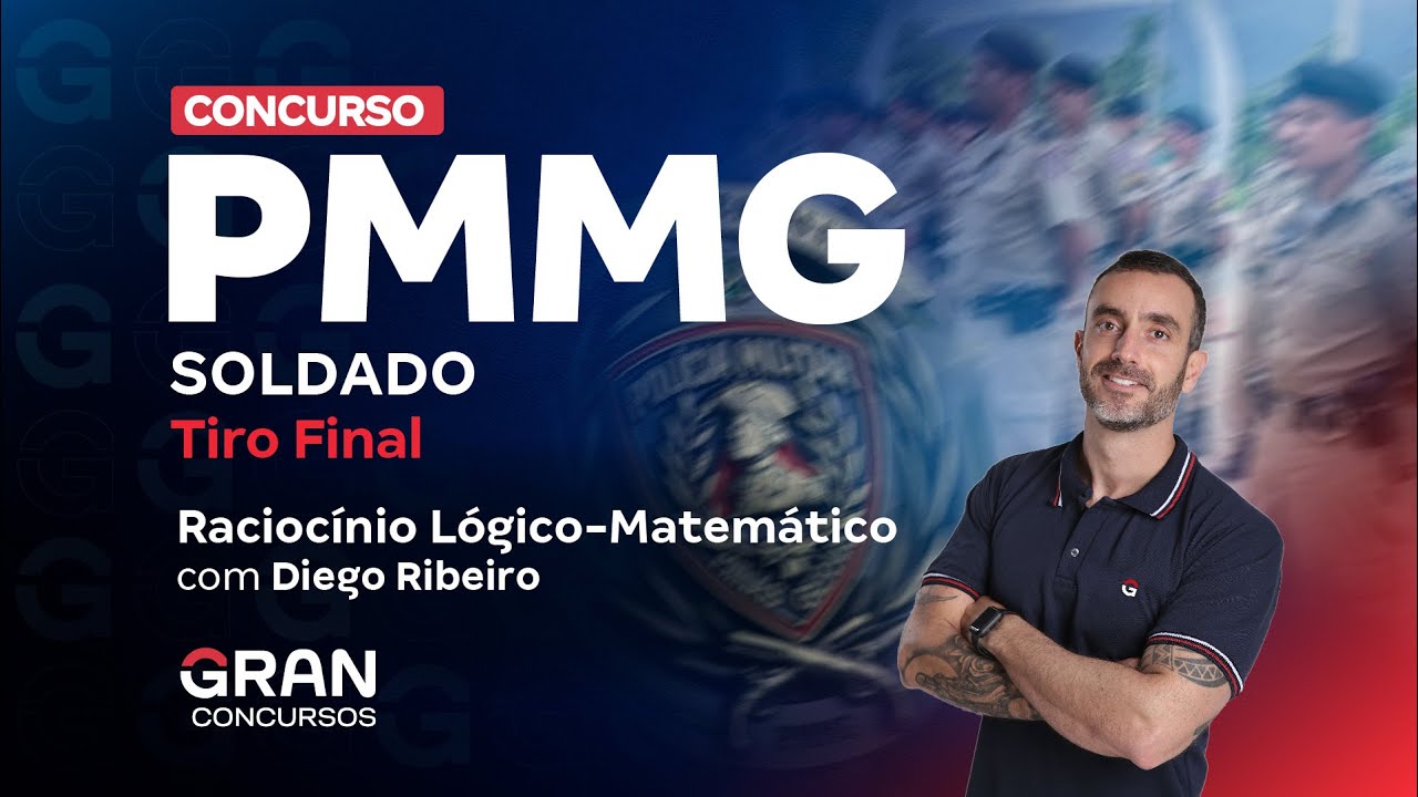 Concurso PM MG Soldado: Tiro Final em Raciocínio Lógico-Matemático com Diego Ribeiro