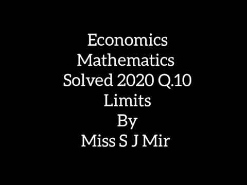 Economics|Mathematics|Solved 2020 Q.10|Limits