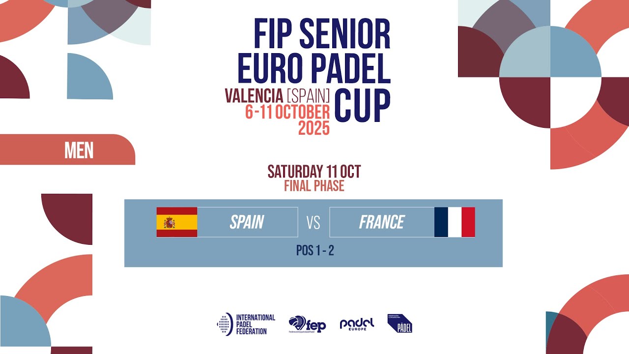 🇪🇸 SPAIN vs FRANCE 🇫🇷 - Men - Pos 1-2 - CENTRAL COURT - Final Phase - FIP SENIOR EURO PADEL CUP