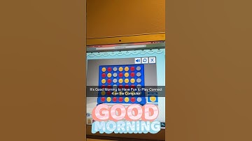 It’s Good Morning to Have Fun to Play Connect 4 on the Computer
