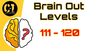 Brain Out Level 111-120 | All answers | Core Tricknology