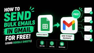 How to Send Bulk Emails in Gmail for FREE (Using Google Sheets)