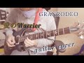 GRANRODEO [愛のWarrior] -guitar cover-