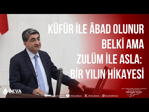 Küfür ile Âbâd Olunur Belki ama Zulüm ile Asla: Bir Yılın Hikâyesi