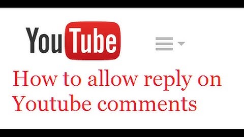 How to allow reply on YouTube comments I YouTube FAQs