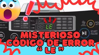 🔧📺 MISTERIOSO CÓDIGO  DE ERROR " L E " LAVADORA LG  ⚙️ DIAGNOSTICO CLAVE PARA UNA SOLUCIÓN  EXITOSA