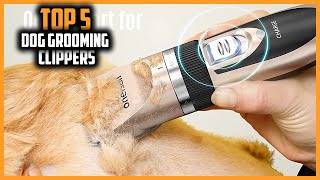 ✅Top 5 Best Dog Grooming Clippers of 2024