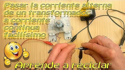 Pasar la corriente alterna de un transformador a corriente continua, ¡¡facilísimo!!