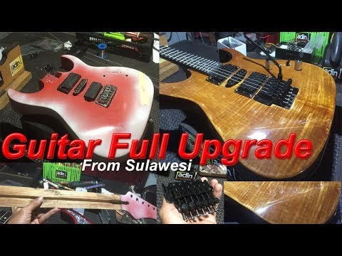 GUITAR FULL UPGRADE from sulawesi