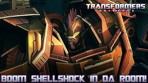 Transformers Universe - BOOM Shellshock In Da Room!