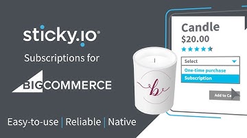 Selling Subscriptions on BigCommerce With sticky.io