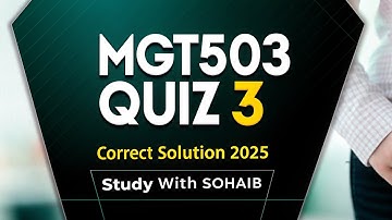 Mgt503 Quiz 3 2025 | Mgt503 Midterm Preparation 2025 | @StudyWithSohaib1