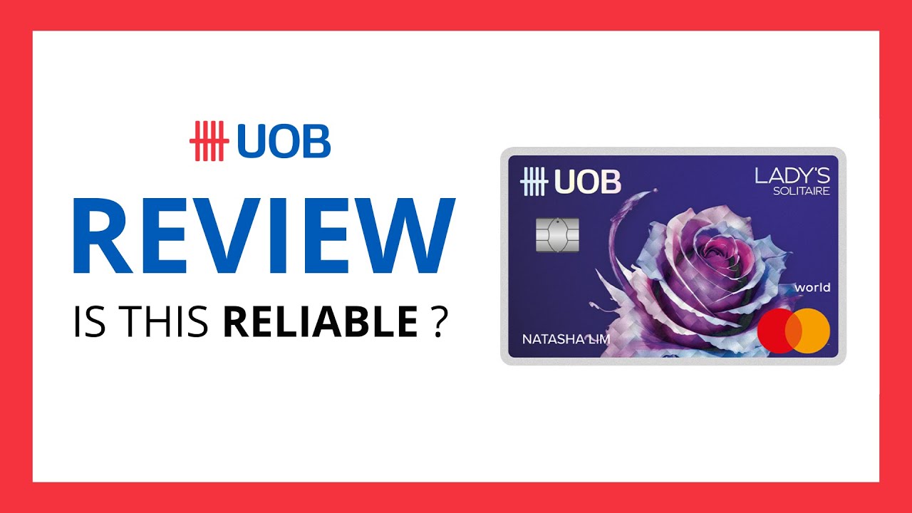UOB Lady’s Solitaire Credit Card : Test & Review in 2024 (is this UOB credit card reliable?)