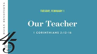 Our Teacher – Daily Devotional