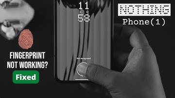 Fix- Fingerprint Not Recognized Nothing Phone (1) [Not Working]