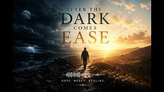 After the Dark Comes Ease | Powerful Healing Song for Hard Times | Emotional Inspirational Music