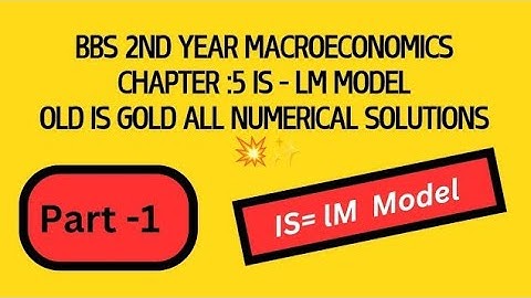 IS-LM Model part-1. Macroeconomics BBS 2nd year // BBS 2nd year Macroeconomics Chapter 5 Numerical!!