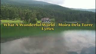 What A Wonderful World - Louis Armstrong | Moira Dela Torre Cover | Lyrics