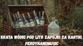Ferdynandmusic - Krata Wódki Pod Litr Zapojki Za Kartki