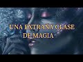 UNA EXTRAÑA CLASE DE MAGIA